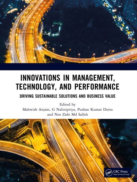 Nor Zafir Md Salleh, Pushan Kumar Dutta, G Nalinipriya, Mahwish Anjam - Innovations in Management, Technology, and Performance, E-bok