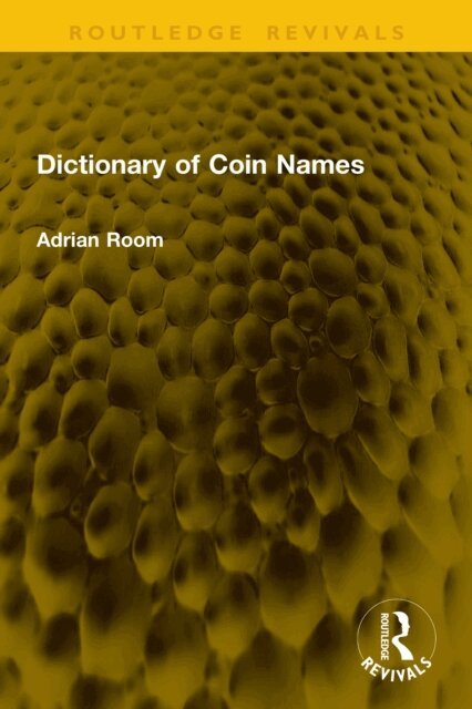 Adrian Room - Dictionary of Coin Names, E-bok. Tillgänglighet: Lägg i varukorg