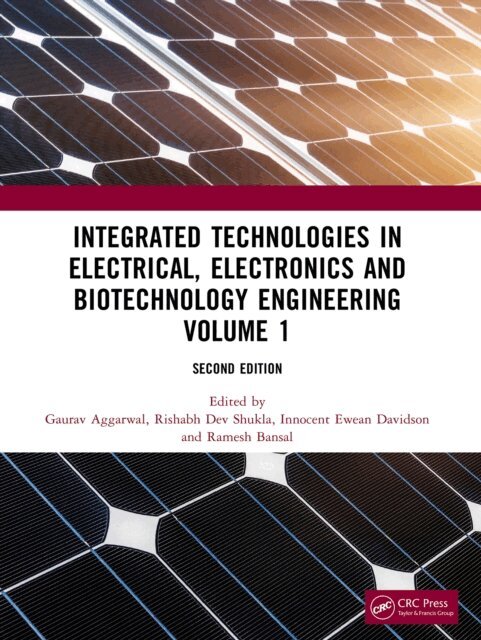 Ramesh Bansal, Innocent Ewean Davidson, Rishabh Dev Shukla, Gaurav Aggarwal - Integrated Technologies in Electrical, Electronics and Biotechnology Engineering Volume 1, E-bok