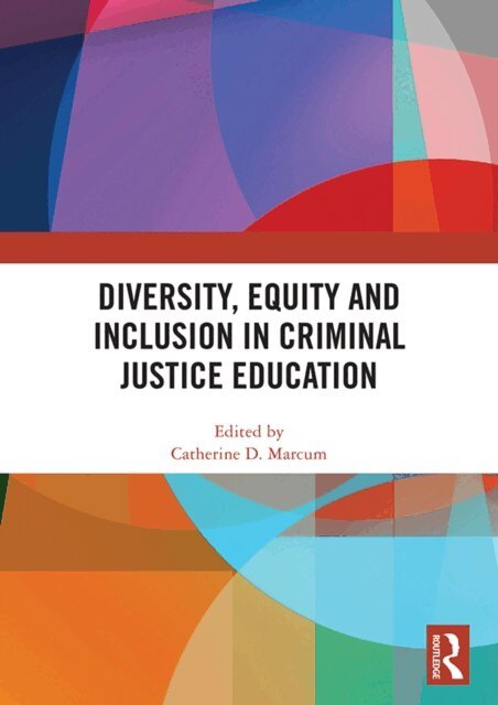 Catherine D. Marcum - Diversity, Equity and Inclusion in Criminal Justice Education, E-bok