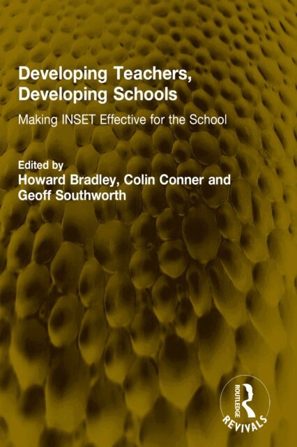 Geoff Southworth, Colin Conner, Howard Bradley - Developing Teachers, Developing Schools, E-bok