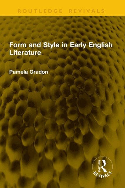 Pamela Gradon - Form and Style in Early English Literature, E-bok