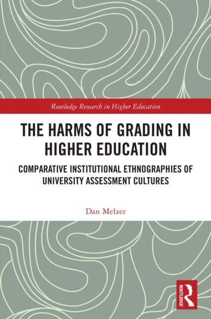Dan Melzer - Harms of Grading in Higher Education, E-bok