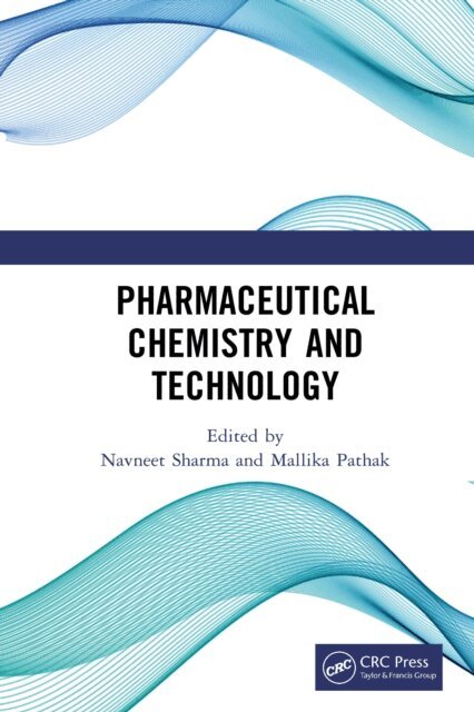 Mallika Pathak, Navneet Sharma - Pharmaceutical Chemistry and Technology, E-bok