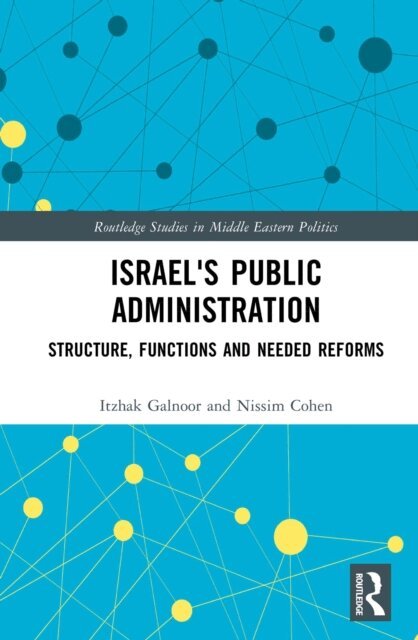 Nissim Cohen, Itzhak Galnoor - Israel's Public Administration, E-bok