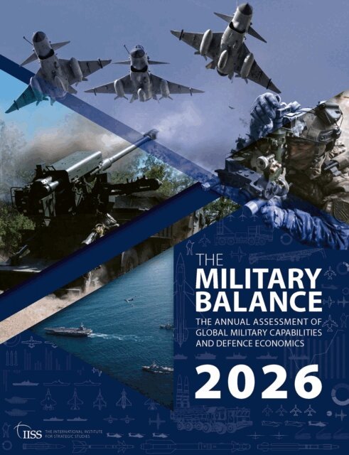 The International Institute for Strategic (IISS) Studies - Military Balance 2026, E-bok