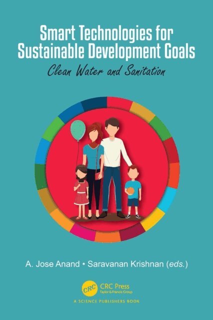 Saravanan Krishnan, A. Jose Anand - Smart Technologies for Sustainable Development Goals, E-bok