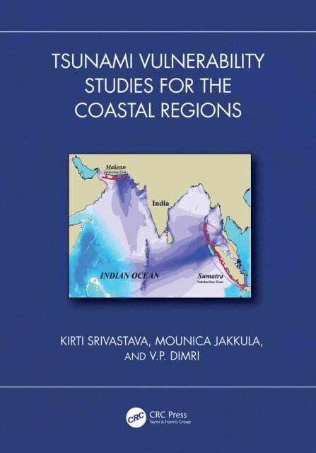 V.P. Dimri, Mounica Jakkula, Kirti Srivastava - Tsunami Vulnerability Studies for the Coastal Regions, E-bok