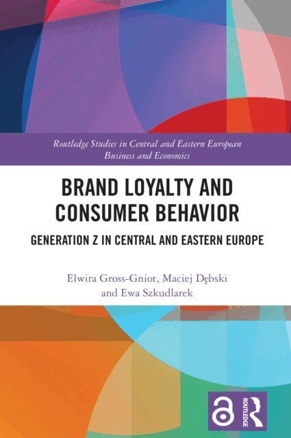 Ewa Szkudlarek, Maciej Debski, Elwira Gross-Gniot - Brand Loyalty and Consumer Behavior, E-bok