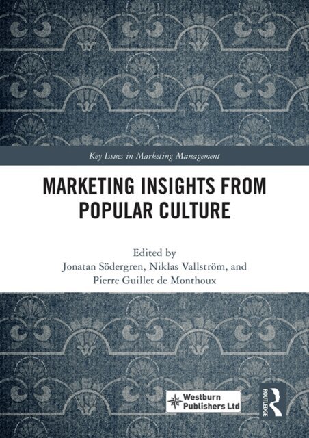 Pierre Guillet de Monthoux, Niklas Vallstrom, Jonatan Sodergren - Marketing Insights from Popular Culture, E-bok