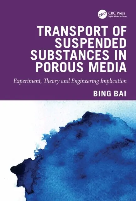 Bing Bai - Transport of Suspended Substances in Porous Media, E-bok. Tillgänglighet: Lägg i varukorg