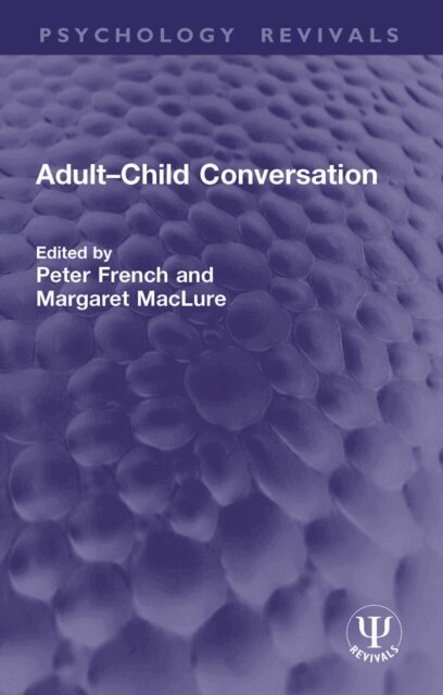 Margaret MacLure, Peter French - Adult-Child Conversation, E-bok
