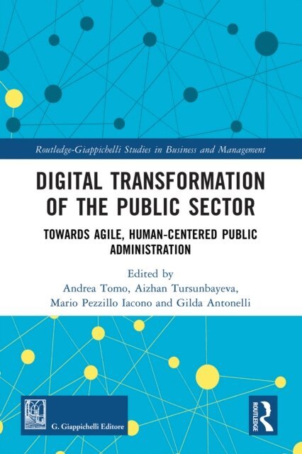 Gilda Antonelli, Mario Pezzillo Iacono, Aizhan Tursunbayeva, Andrea Tomo - Digital Transformation of the Public Sector, E-bok