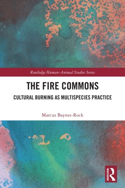 Marcus Baynes-Rock - Fire Commons, E-bok
