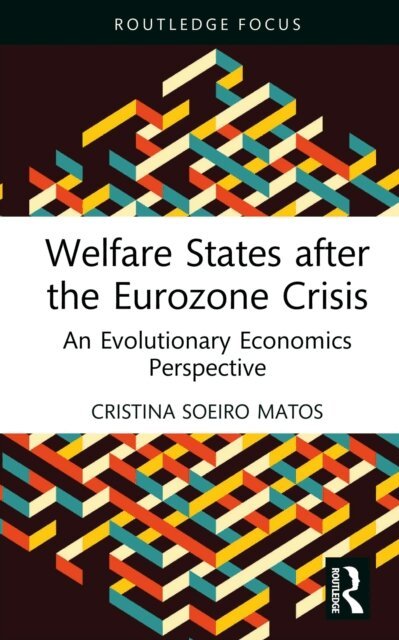 Cristina Soeiro Matos - Welfare States after the Eurozone Crisis, E-bok