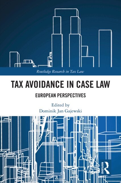 Dominik Jan Gajewski - Tax Avoidance in Case Law, E-bok
