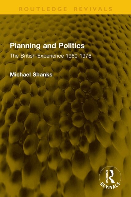 Michael Shanks - Planning and Politics, E-bok