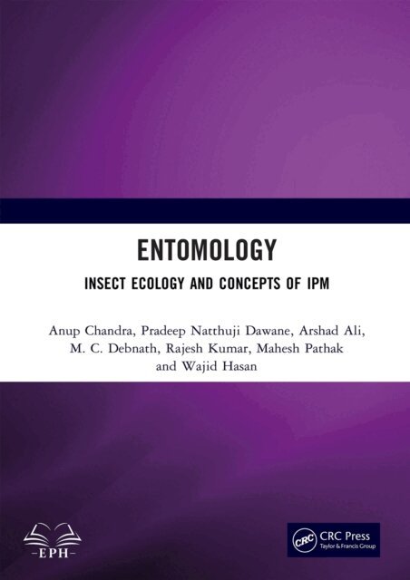 Wajid Hasan, Mahesh Pathak, Rajesh Kumar, M. C. Debnath, Arshad Ali, Pradeep Natthuji Dawane, Anup Chandra - Entomology, E-bok