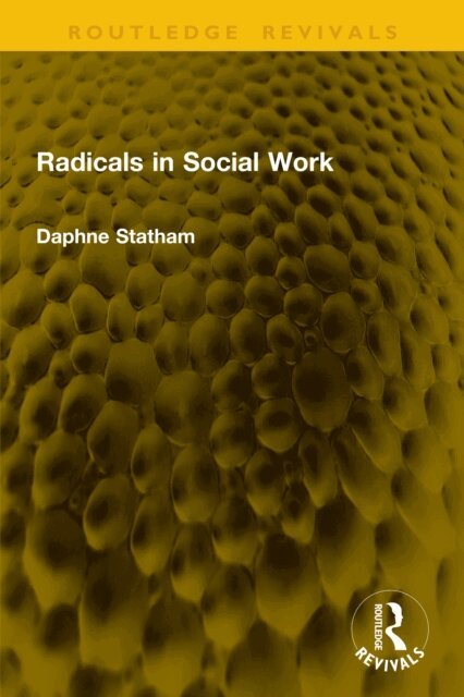 Daphne Statham - Radicals in Social Work, E-bok