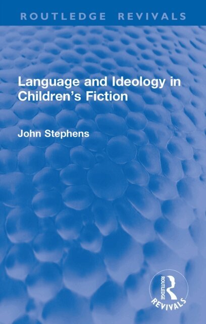 John Stephens - Language and Ideology in Children's Fiction, E-bok