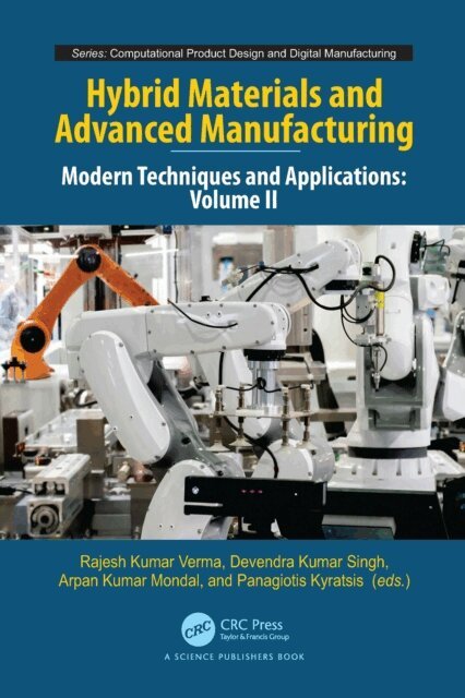Panagiotis Kyratsis, Arpan Kumar Mondal, Devendra Kumar Singh, Rajesh Kumar Verma - Hybrid Materials and Advanced Manufacturing, E-bok