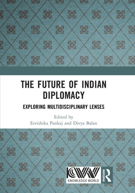 Divya Balan, Eerishika Pankaj - Future of Indian Diplomacy, E-bok