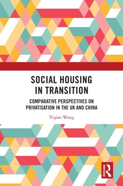 Yiqian Wang - Social Housing in Transition, E-bok