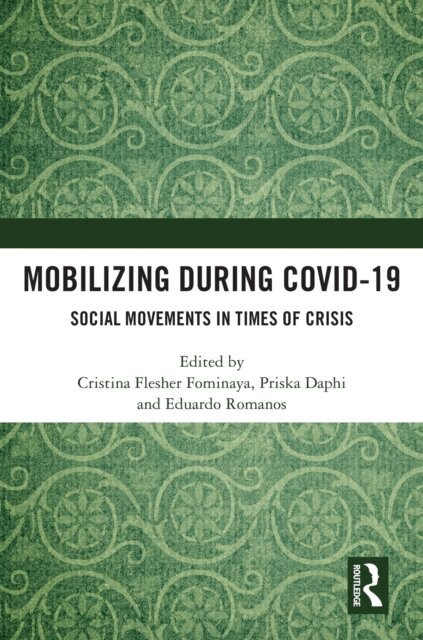 Eduardo Romanos, Priska Daphi, Cristina Flesher Fominaya - Mobilizing during COVID-19, E-bok