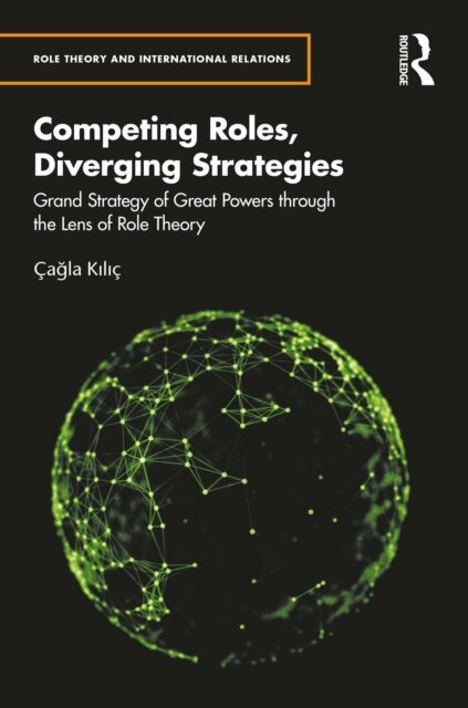 Cagla Kilic - Competing Roles, Diverging Strategies, E-bok