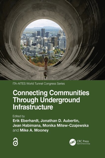 Mike A. Mooney, Monika Mitew-Czajewska, Jean Habimana, Jonathan D. Aubertin, Erik Eberhardt - Connecting Communities Through Underground Infrastructure, E-bok