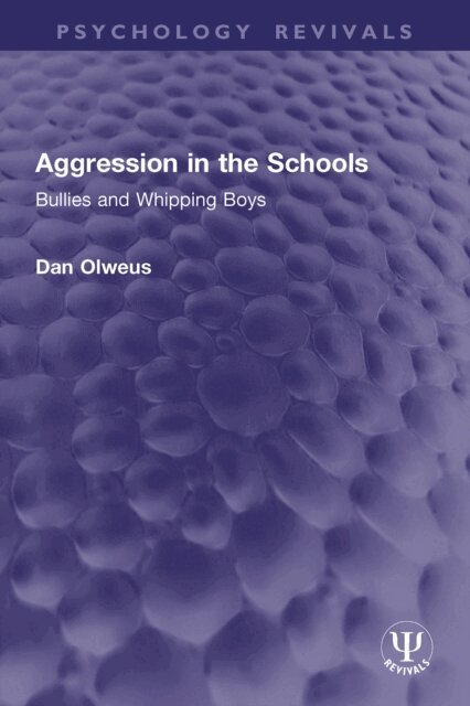 Dan Olweus - Aggression in the Schools, E-bok
