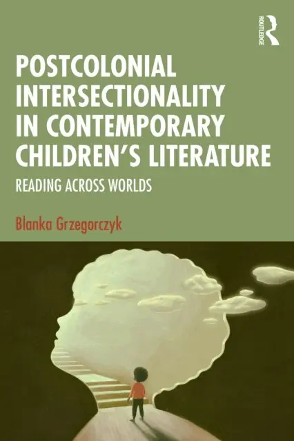 Blanka Grzegorczyk - Postcolonial Intersectionality in Contemporary Children's Literature, E-bok. Tillgänglighet: Lägg i varukorg