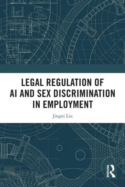 Legal Regulation of AI and Sex Discrimination in Employment