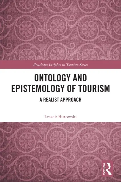 Ontology and Epistemology of Tourism