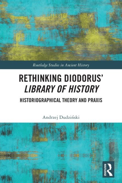 Andrzej Dudzinski - Rethinking Diodorus' Library of History, E-bok. Tillgänglighet: Kommande