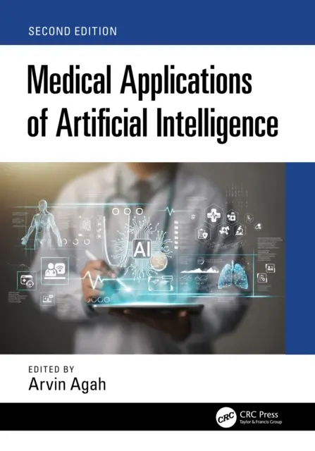 Arvin Agah - Medical Applications of Artificial Intelligence, E-bok. Tillgänglighet: Kommande