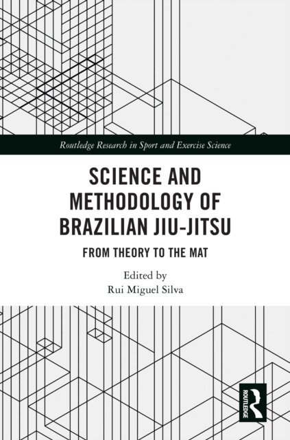 Rui Miguel Silva - Science and Methodology of Brazilian Jiu-Jitsu, E-bok