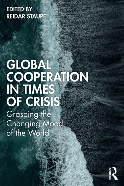 Reidar Staupe - Global Cooperation in Times of Crisis, E-bok. Tillgänglighet: Lägg i varukorg