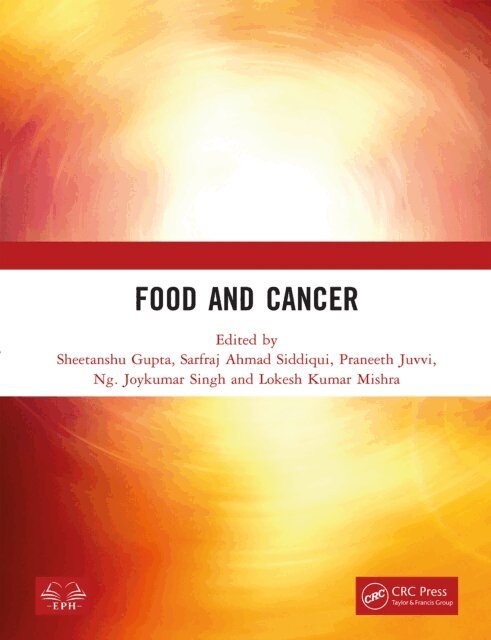 Lokesh Kumar Mishra, Ng. Joykumar Singh, Praneeth Juvvi, Sarfraj Ahmad Siddiqui, Sheetanshu Gupta - Food and Cancer, E-bok