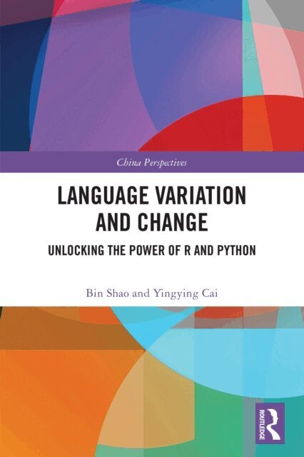 Yingying Cai, Bin Shao - Language Variation and Change, E-bok