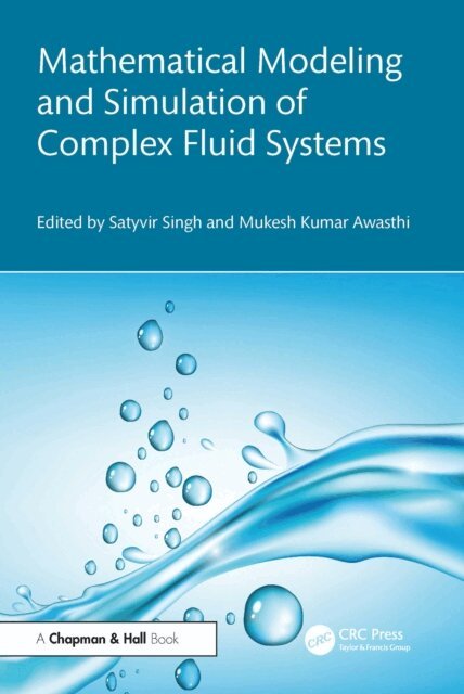 Mukesh Kumar Awasthi, Satyvir Singh - Mathematical Modeling and Simulation of Complex Fluid Systems, E-bok