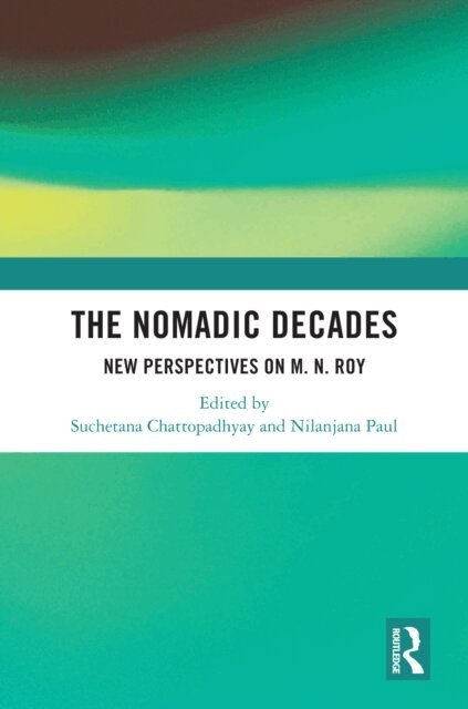 Nilanjana Paul, Suchetana Chattopadhyay - Nomadic Decades, E-bok. Tillgänglighet: Lägg i varukorg