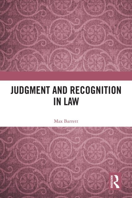 Max Barrett - Judgment and Recognition in Law, E-bok