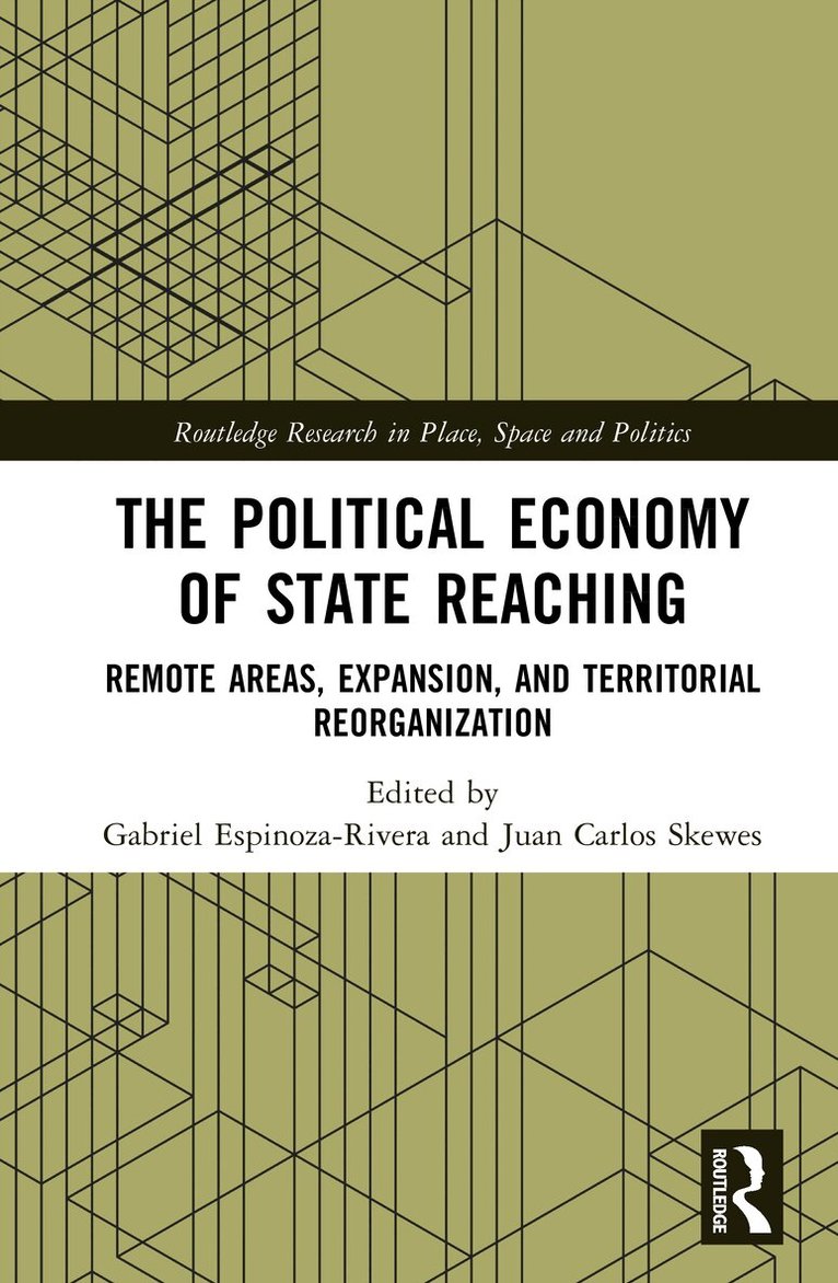 Gabriel Espinoza-Rivera, Juan Carlos Skewes - Political Economy of State Reaching, Inbunden