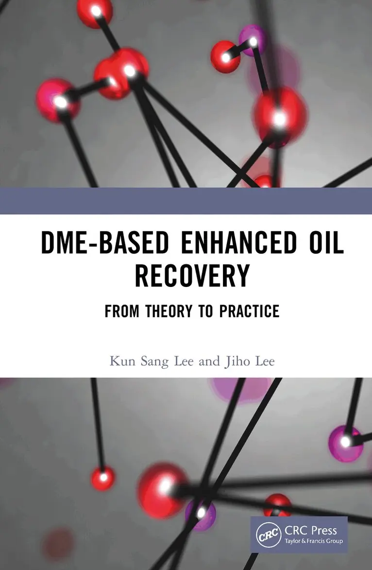 Kun Sang Lee, Jiho Lee - DME-Based Enhanced Oil Recovery, Inbunden. Tillgänglighet: Lägg i varukorg
