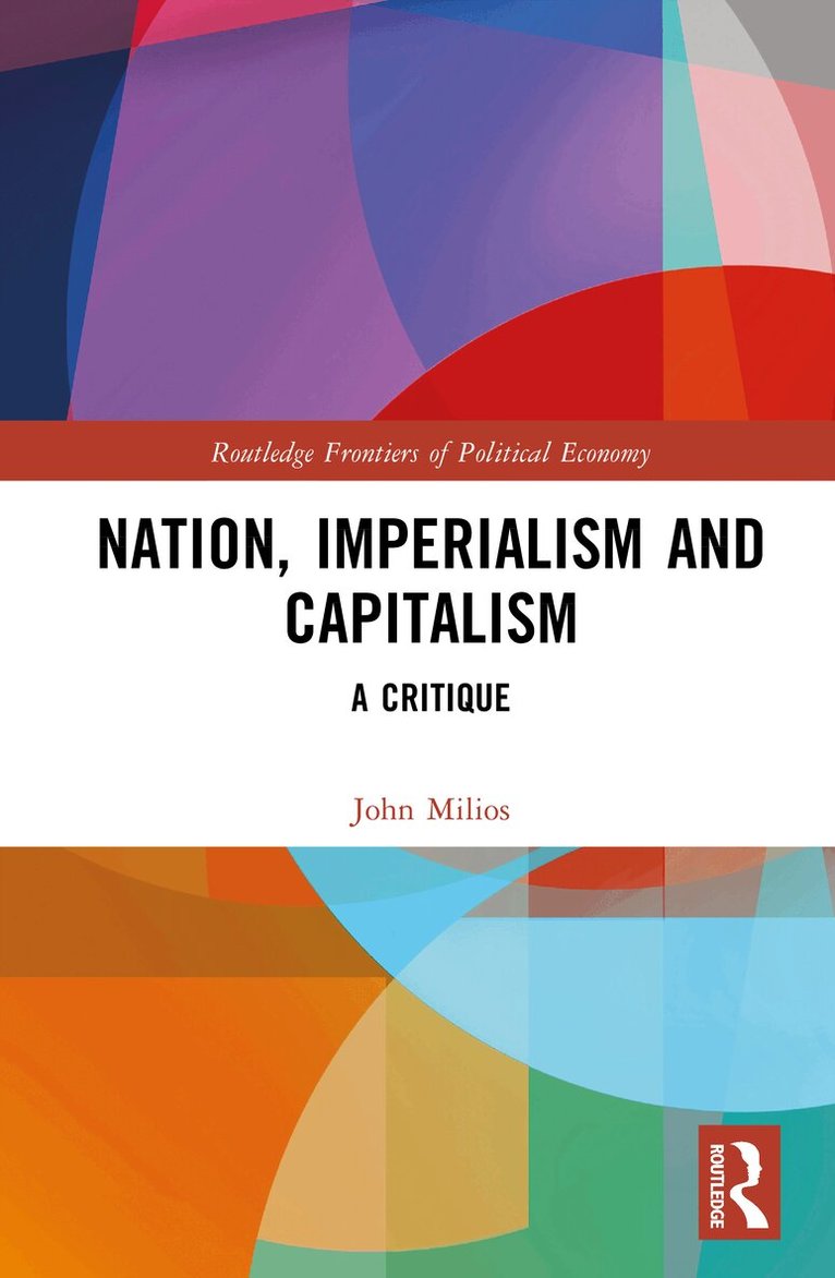 John Milios - Nation, Imperialism, and Capitalism, Inbunden. Tillgänglighet: Lägg i varukorg