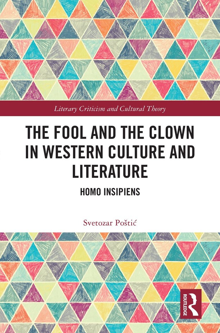 Svetozar Poštić - Fool and the Clown in Western Culture and Literature, Inbunden