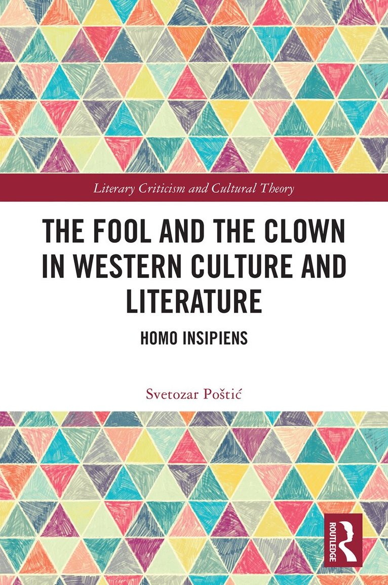 Svetozar Poštić - Fool and the Clown in Western Culture and Literature, Häftad. Tillgänglighet: Lägg i varukorg