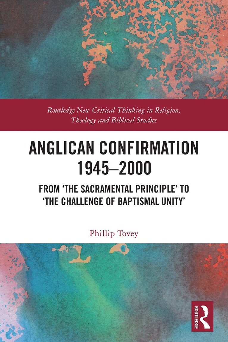 Phillip Tovey - Anglican Confirmation 1945–2000, Häftad. Tillgänglighet: Lägg i varukorg