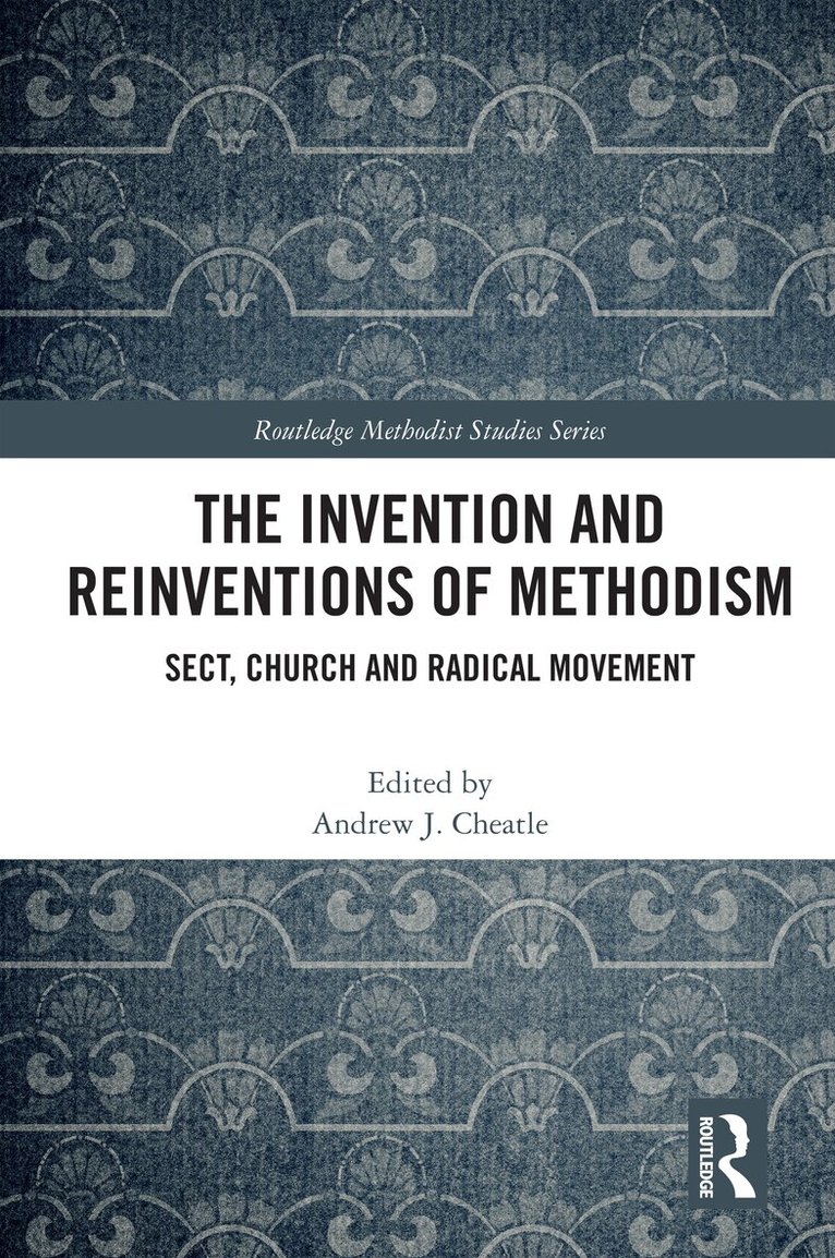 Andrew J. Cheatle - Invention and Reinventions of Methodism, Häftad